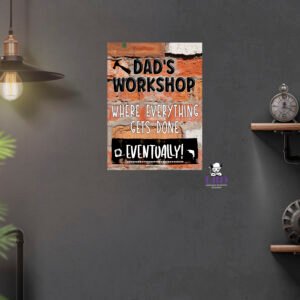 Dad's Workshop Sign