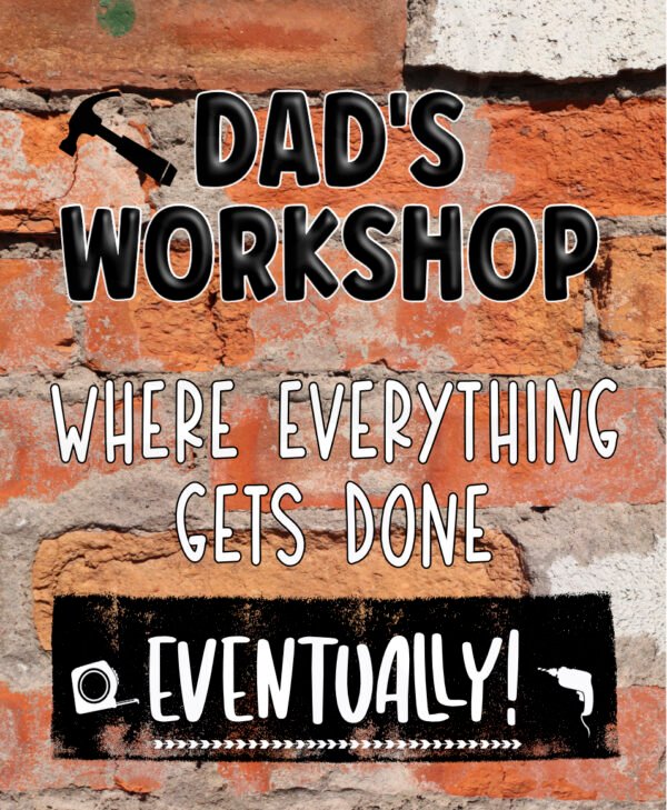 Dad's Workshop Sign - Image 3