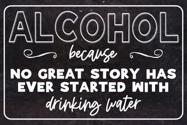 Alcohol Because Sign - Image 2