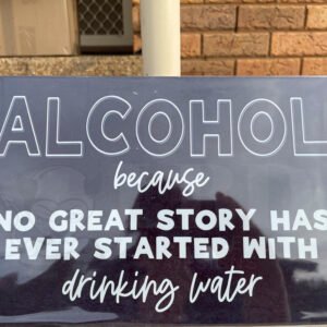 Alcohol Because Sign P/M