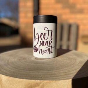 Beer Never Can Cooler P/M