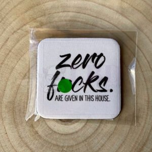 Zero Fucks Coaster P/M
