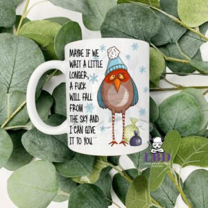 Maybe a Fuck will Fall Mug
